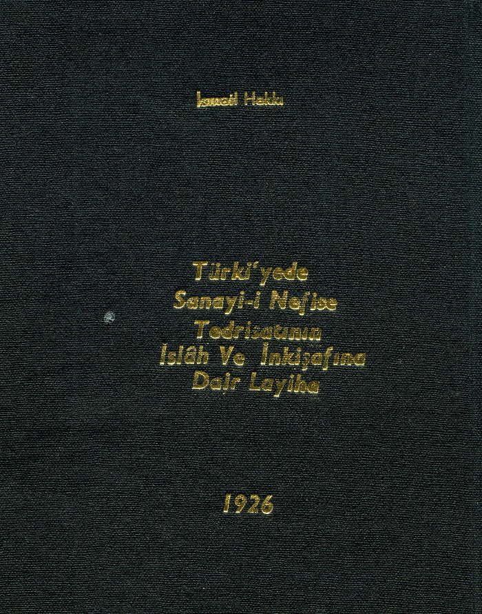 Ismayıl Hakkı Baltacıoğlu - Türkiye'de Sanayi-i Nefise Tedrisatının Islah ve İnkişafına Dair Layiha