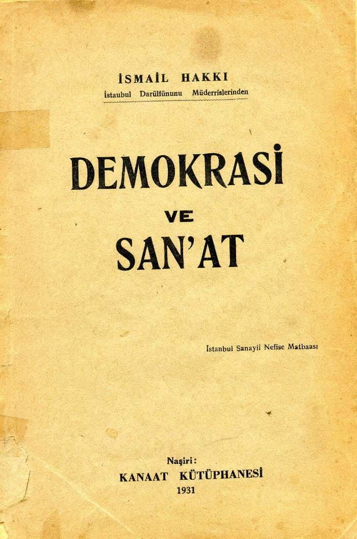 Ismayıl Hakkı Baltacıoğlu - Demokrasi ve San'at